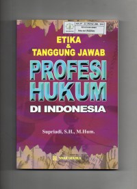Image of Etika & Tanggung Jawab Profesi Hukum di Indonesia
